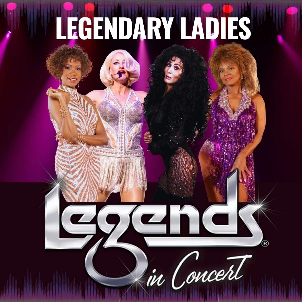 LEGENDS IN CONCERT –  “LEGENDARY LADIES”